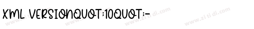 xml versionquot;10quot;字体转换